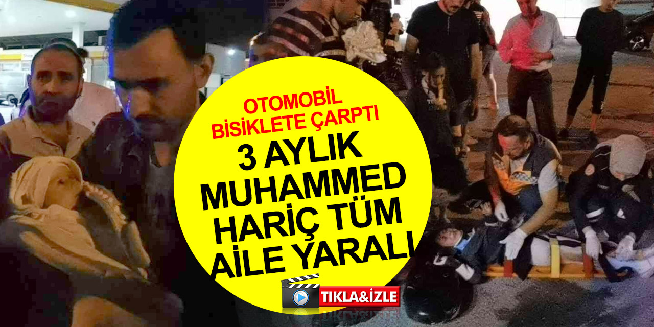Kazaya karışan elektrikli bisiklette 4 kişi yaralandı! 3 aylık Muhammed bebek böyle kurtuldu