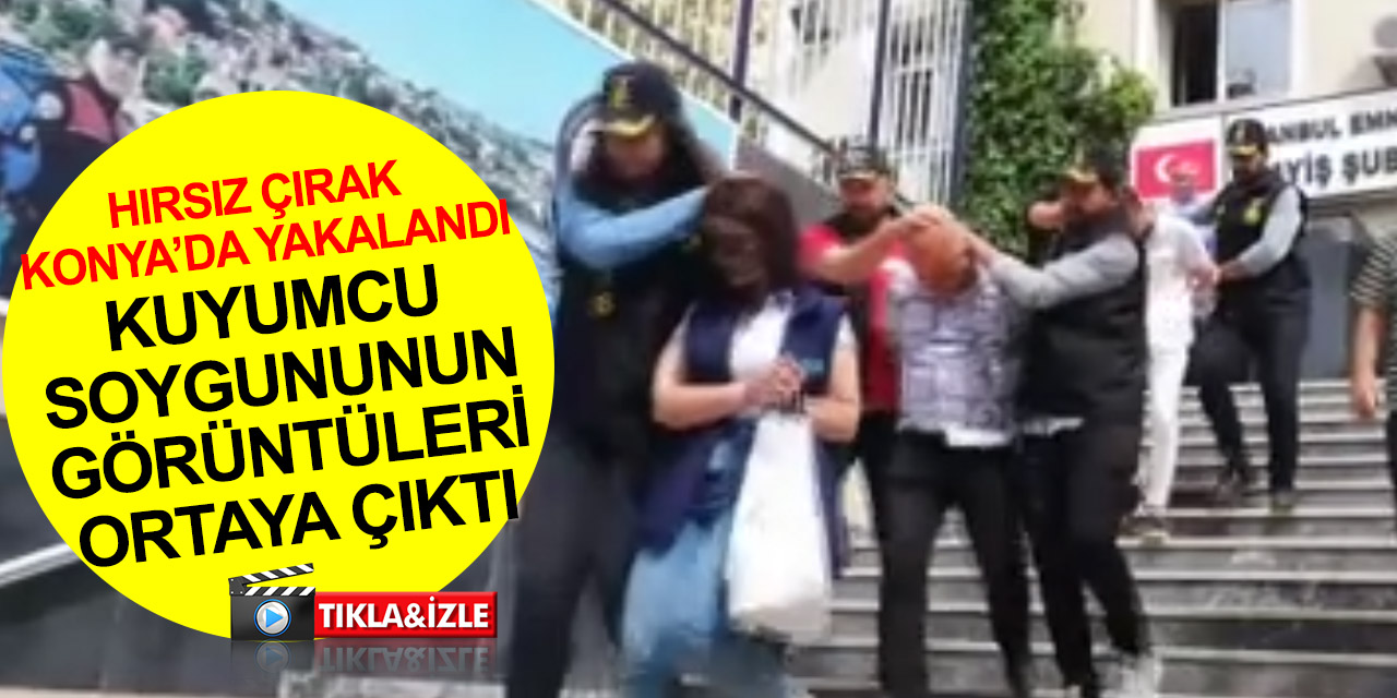 İstanbul'dan Konya'ya uzanan kuyumcu atölyesi soygununda yeni detaylar! Suç kayıtları kabarık çıktı