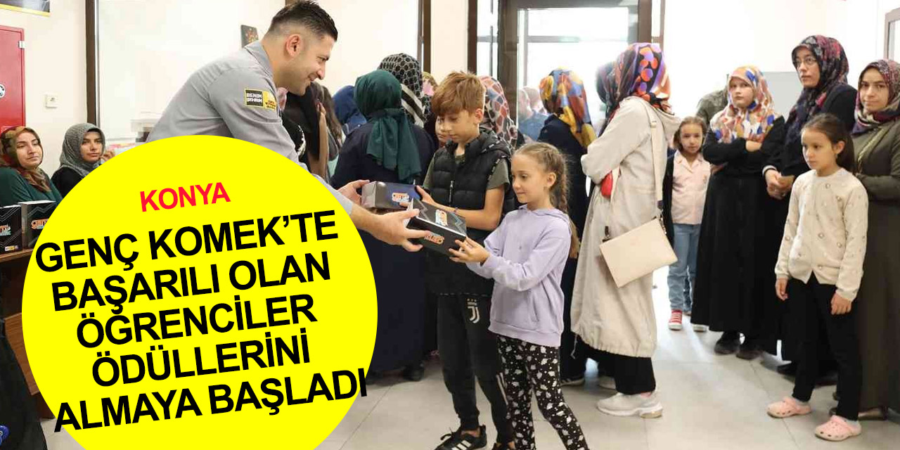 Konya haber! Genç KOMEK’te başarılı olan 43 bin 442 öğrenciye ödül