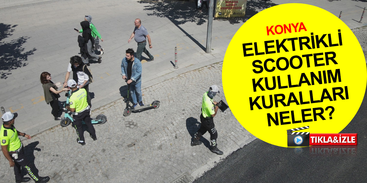 Konya’da elektrikli scooter kazalarında 16 kişi yaralandı! Emniyet denetimlerle bin bin kullanım kurallarını hatırlattı