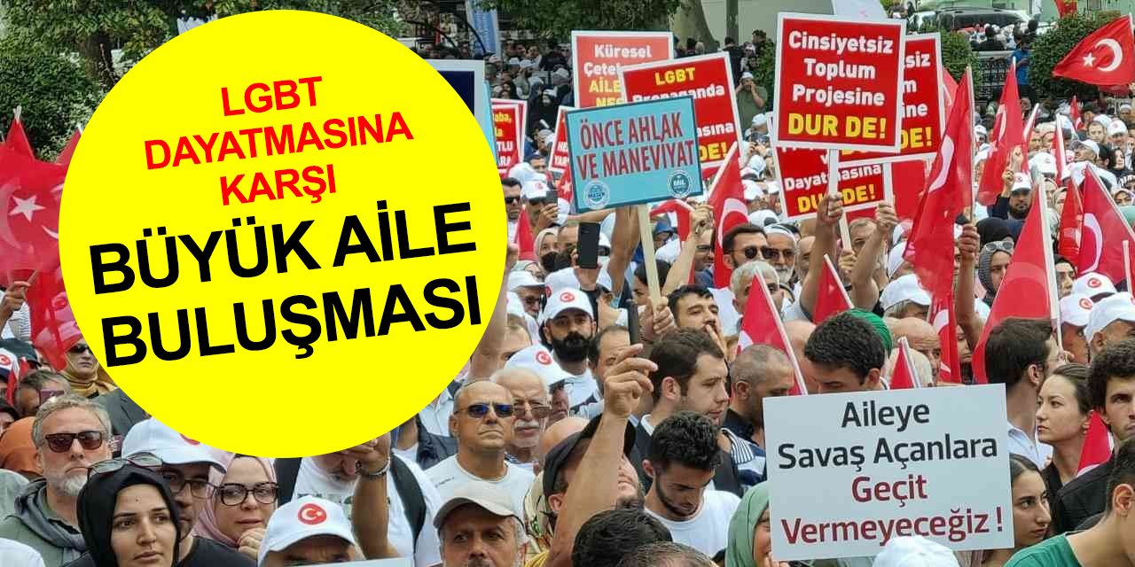 Duyarlı ailelerden küresel LGBT dayatmasına karşı tepki yürüyüşü