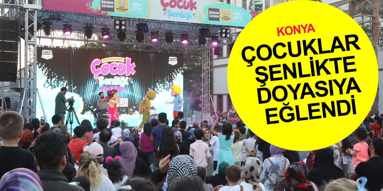Konya'da 'Çocuk Günleri' devam ediyor! Ilgın'da minikler doyasıya eğlendi