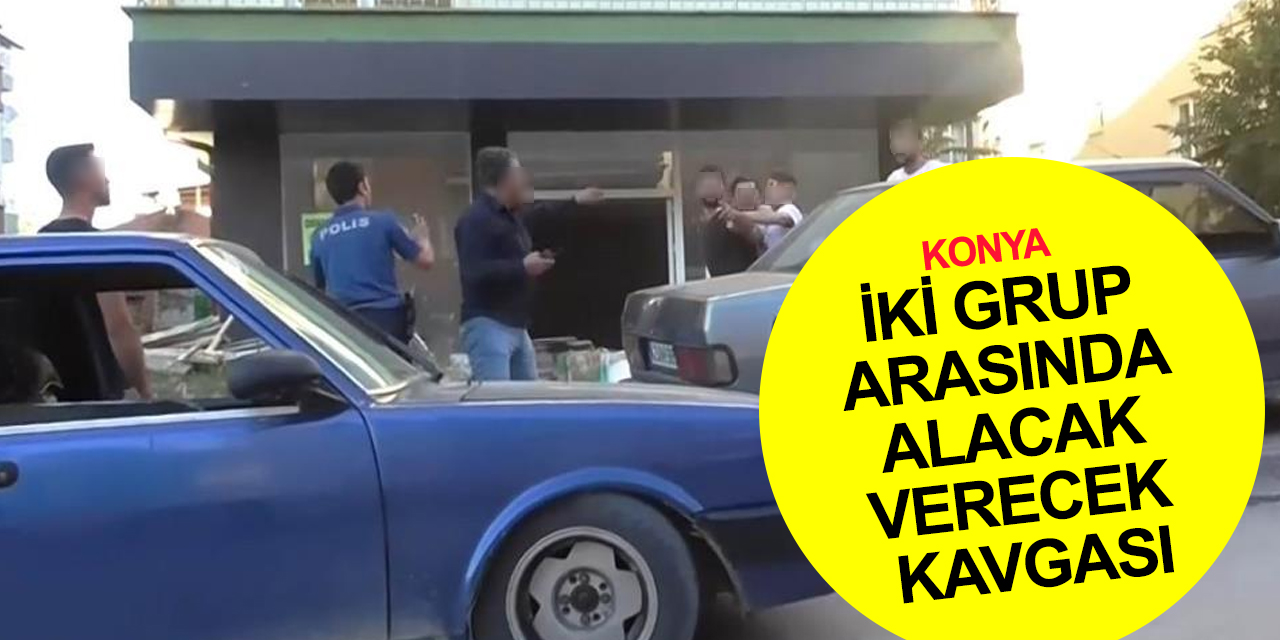 Konya'da yumruklu sopalı alacak verecek kavgası! Polis ekipleri güçlükle ayırdı