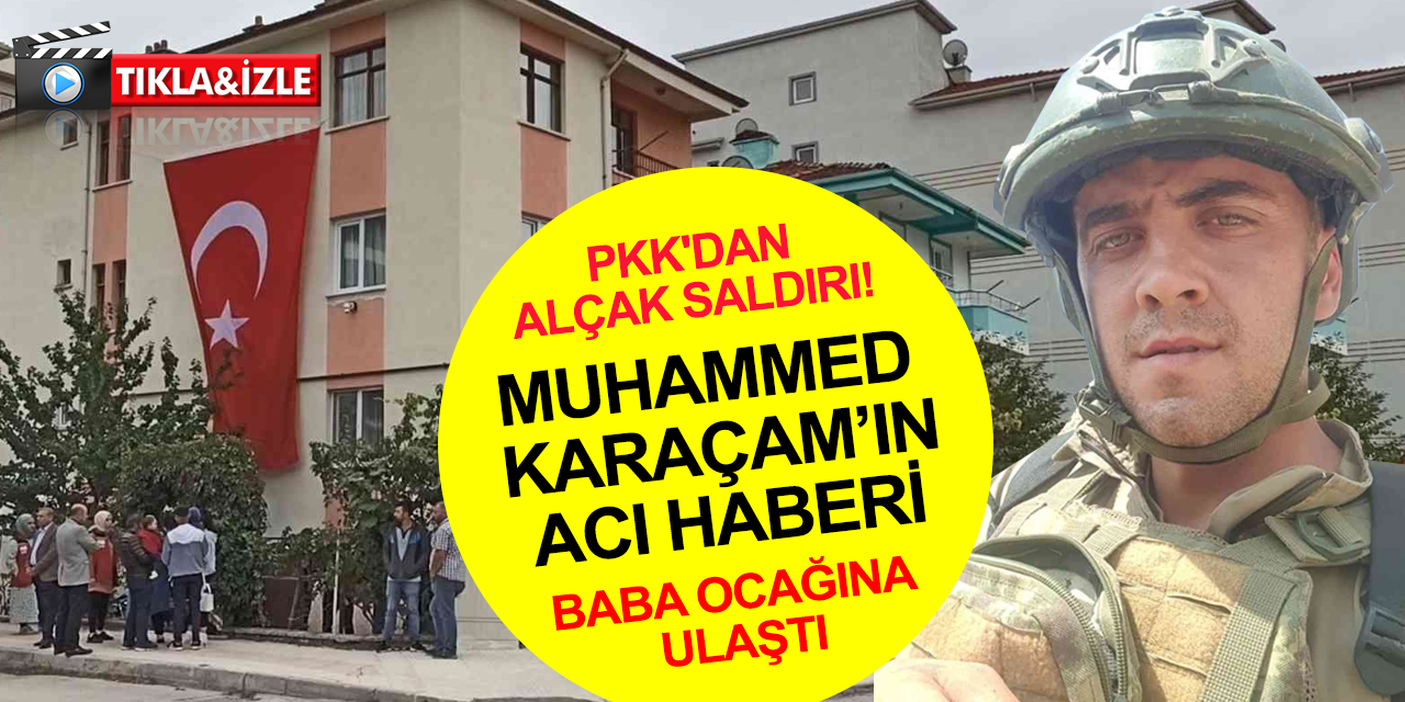Pençe-Kilit bölgesinden acı haber! Uzman Onbaşı Muhammed Karaçam şehit oldu, 2 askerimiz yaralı