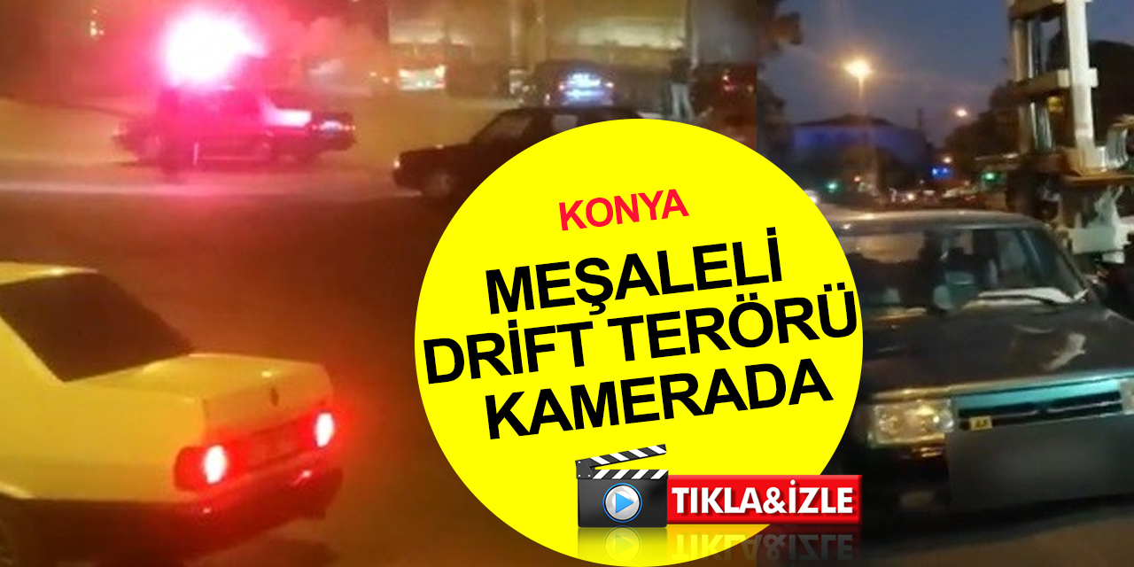 Konya'da drift atan magandalara ceza üstüne ceza!