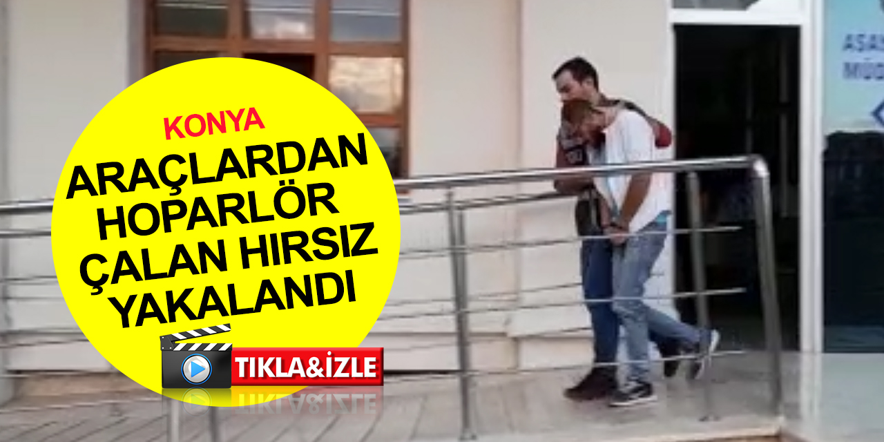 Konya’da evinde 20 araç hoparlörü, 7 oto teybi ve malzemeleriyle yakalanan hırsız tutuklandı