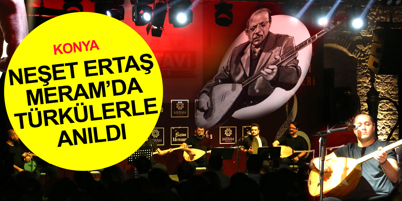 Neşet Ertaş vefatının 10. yılında Konya'da türküleriyle anıldı