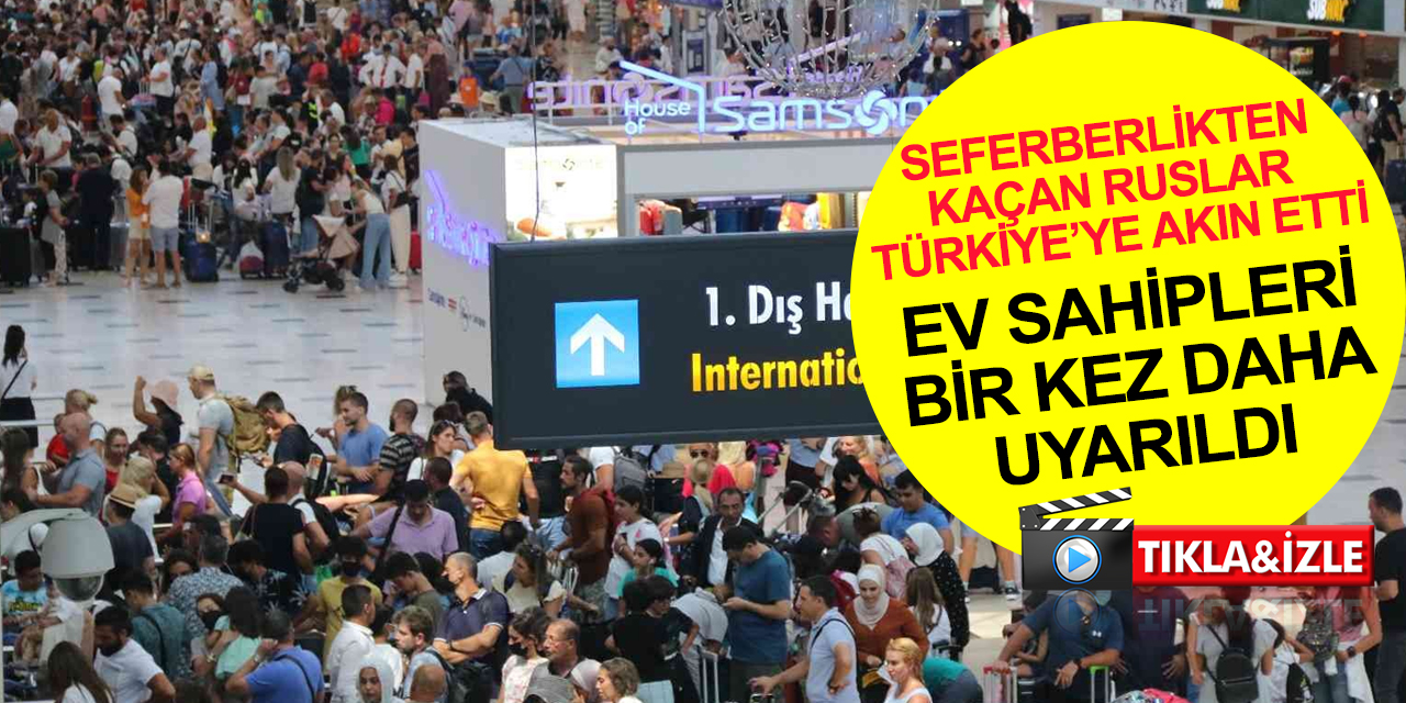 Korsan emlakçılar kira fiyatlarını daha çok artırdı! Seferberlikten kaçan Ruslar bu sefer pazarlık yapıyor