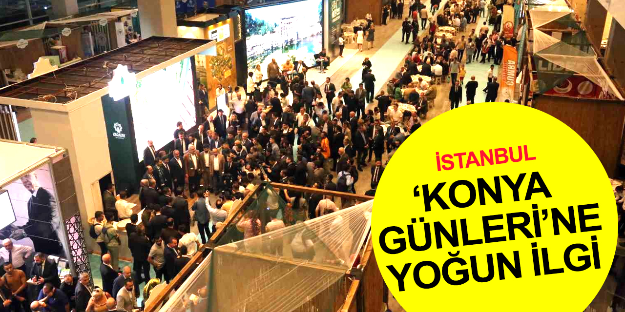 İstanbul’da düzenlenen 'Konya Günleri'ne yoğun ilgi