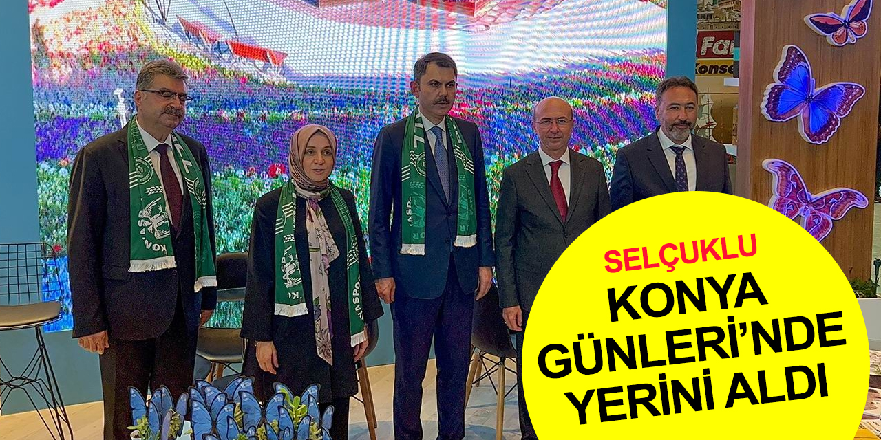Konya Tanıtım Günleri İstanbul'da! Selçuklu Belediyesi standına yoğun ilgi