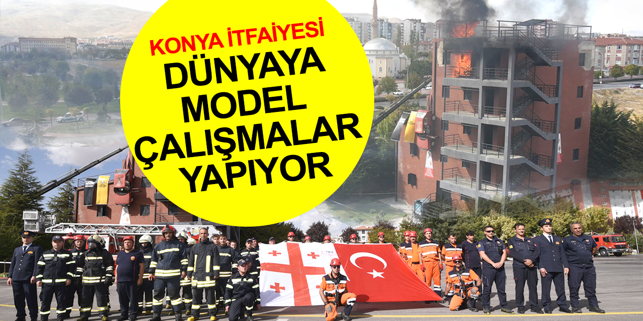Konya İtfaiyesi dünyaya model oldu! TİKA işbirliğiyle bir çok ülkenin itfaiyecilerine eğitim veriliyor