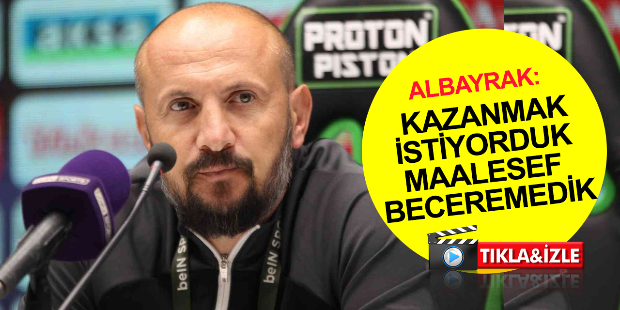 Ümraniyespor Teknik Sorumlusu Albayrak'tan Konyaspor maçı sonrası açıklama