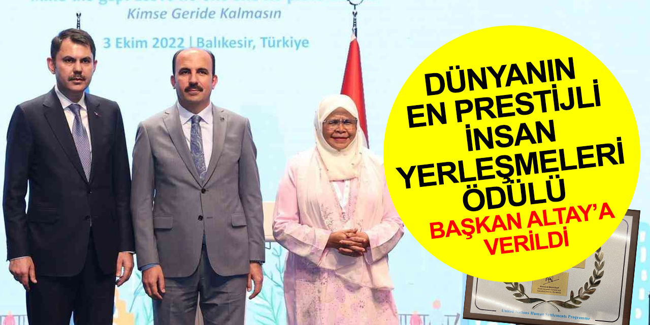 Konya BB Başkanı Altay'a Dünyanın En Prestijli İnsan Yerleşmeleri ödülü