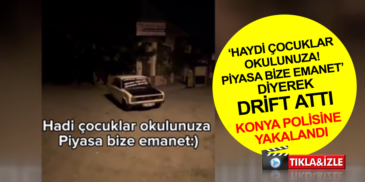 Konya'da drift terörü bitmiyor! İki aday sürücü, ehliyetine kavuşamadan veda etti