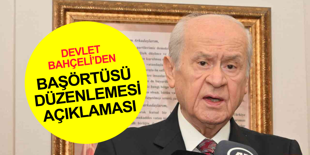 Devlet Bahçeli'den başörtüsü açıklaması! Hak kullanılıyor, geriye dönüş söz konusu olamaz!