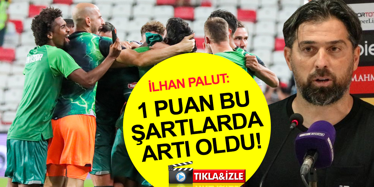 Konyaspor Teknik Direktörü Palut'tan Antalyaspor maçı yorumu: Biz bugün mutlu olan taraftık