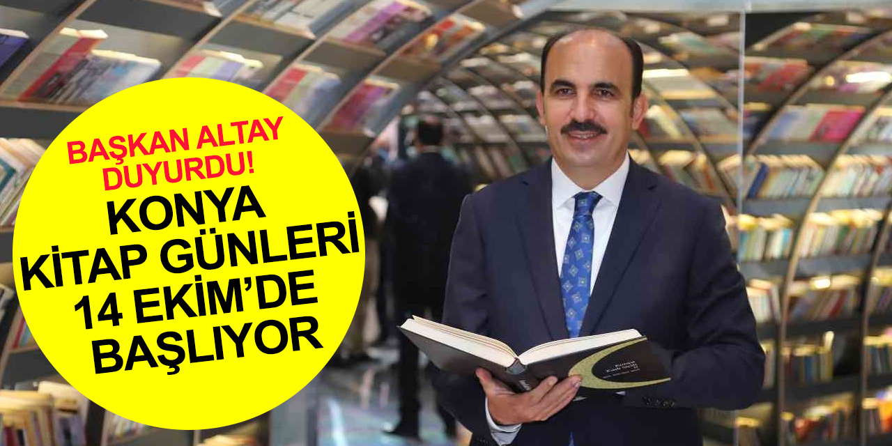 Konya Kitap Günleri 14 Ekim’de başlıyor! Türkiye'nin önemli kalemleri okurlarıyla buluşacak