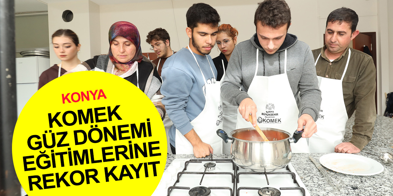 Konya KOMEK'te yeni dönem rekor kayıt ile başladı! Genç KOMEK atölye eğitimleri için TIKLA BAŞVUR!