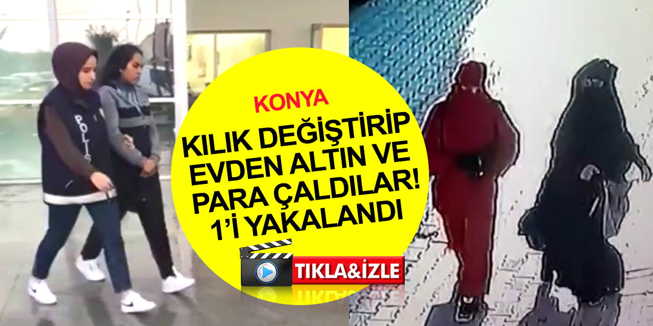 Konya'da cami tuvaletinde kılık değiştirip 'dil düşürme' ile hırsızlık yapan 2 kadından biri yakalandı