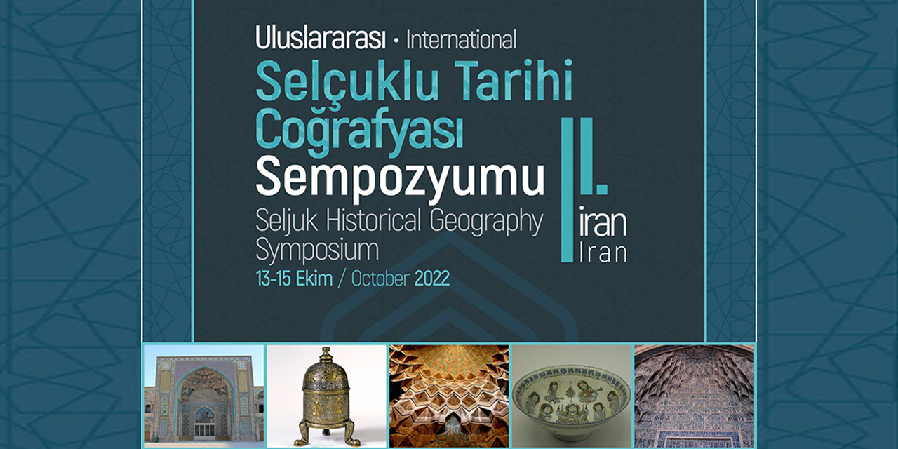 Konya'da Uluslararası Selçuklu Tarihi Coğrafyası II- İran Sempozyumu! Yarın başlıyor