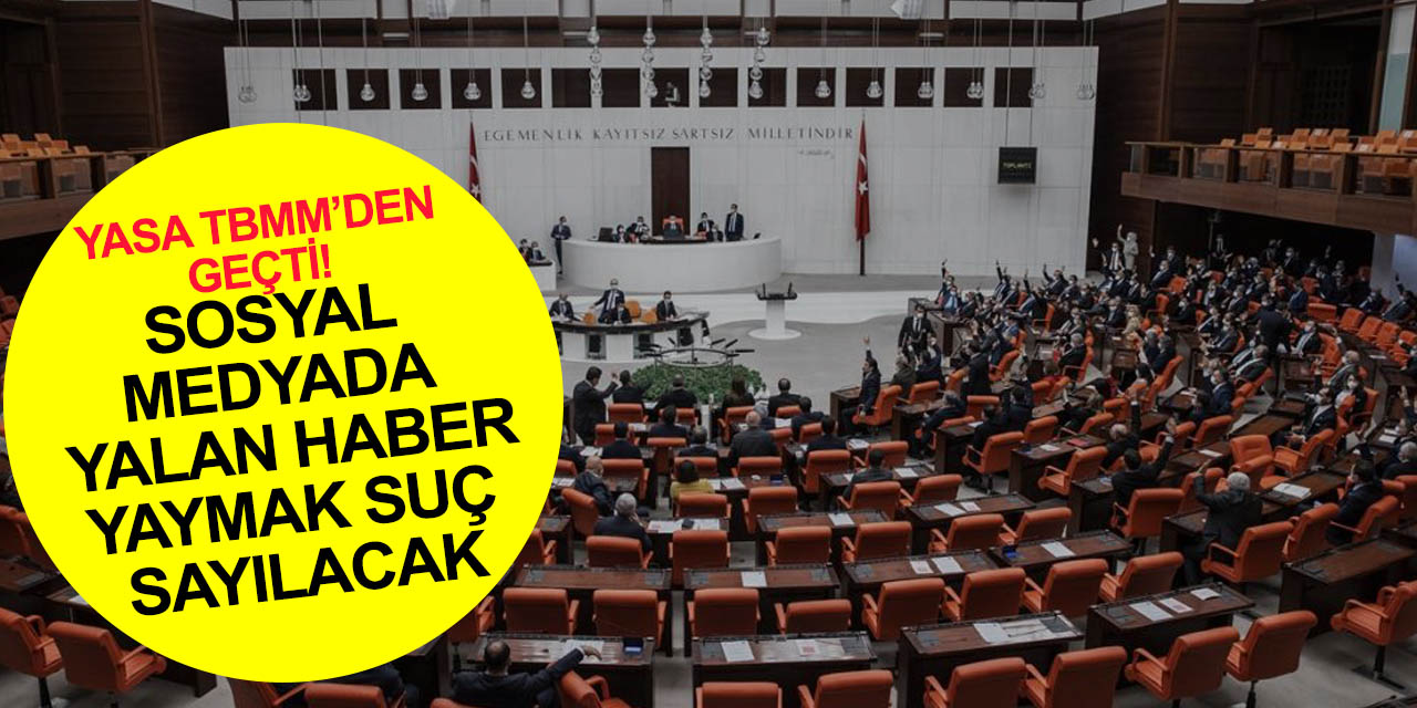 Dezenformasyon ve basın kanunu düzenlemesi TBMM'den geçti! Sosyal medyada yalan haber yaymak suç sayılacak