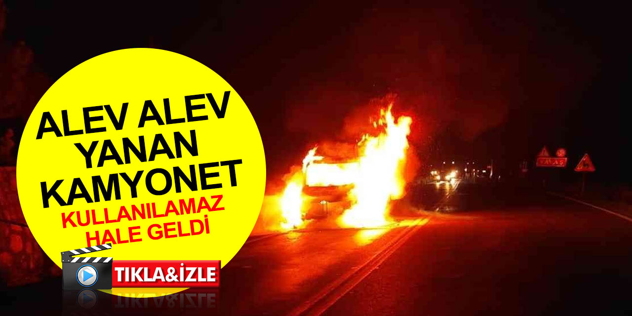 Manavgat-Akseki yolunda seyir halindeki kamyonet alev alev yandı
