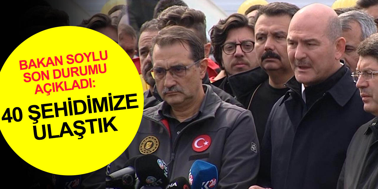 Bakan Soylu Bartın maden faciasında son durumu açıkladı! 40 şehidimize ulaştık