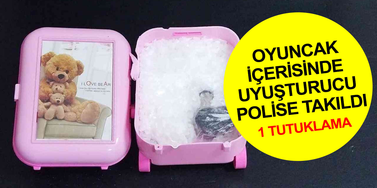 Otobüste oyuncak içinde uyuşturucu sevkıyatı polise takıldı! 1 tutuklama