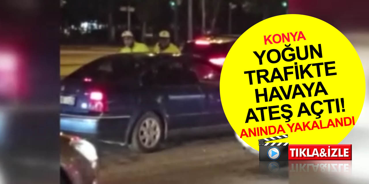 Konyaspor maçının ardından aracından havaya ateş açan şahıs anında yakalandı! 2 gözaltı
