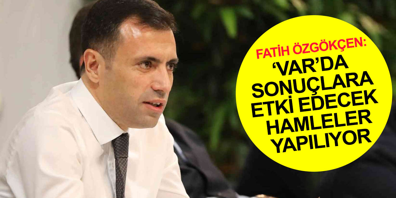 Konyaspor Başkanı Fatih Özgökçen'den tepki: Hakemlerle ilgili spekülasyonlar VAR'a taşındı