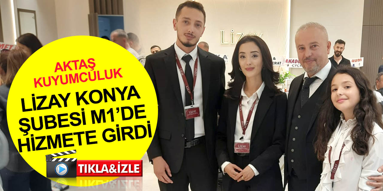 Lizay M1 Konya Şubesi dualarla hizmete açıldı