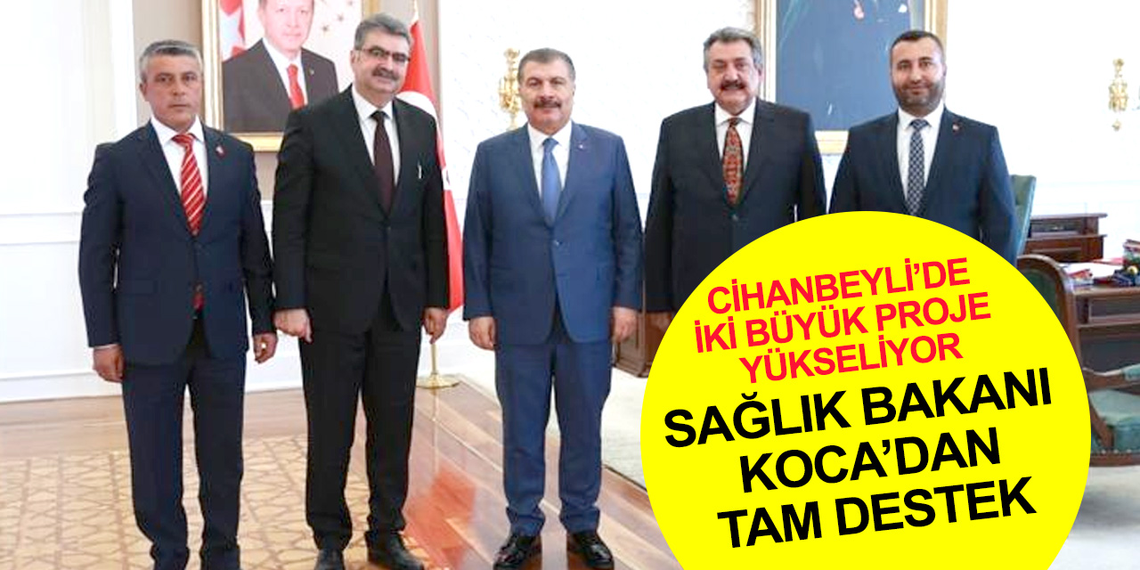 Konya Cihanbeyli heyetinden Sağlık Bakanı Fahrettin Koca'ya ziyaret