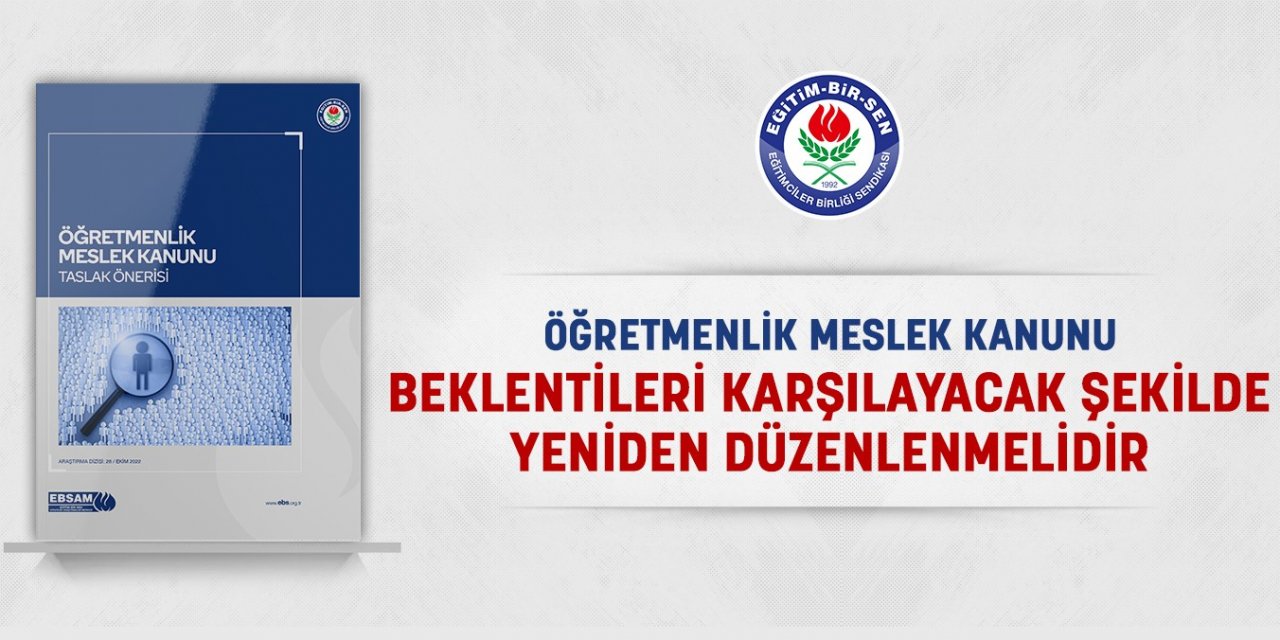 Eğitim-Bir-Sen'den 'Öğretmenlik Meslek Kanunu yeniden düzenlenmeli' çağrısı