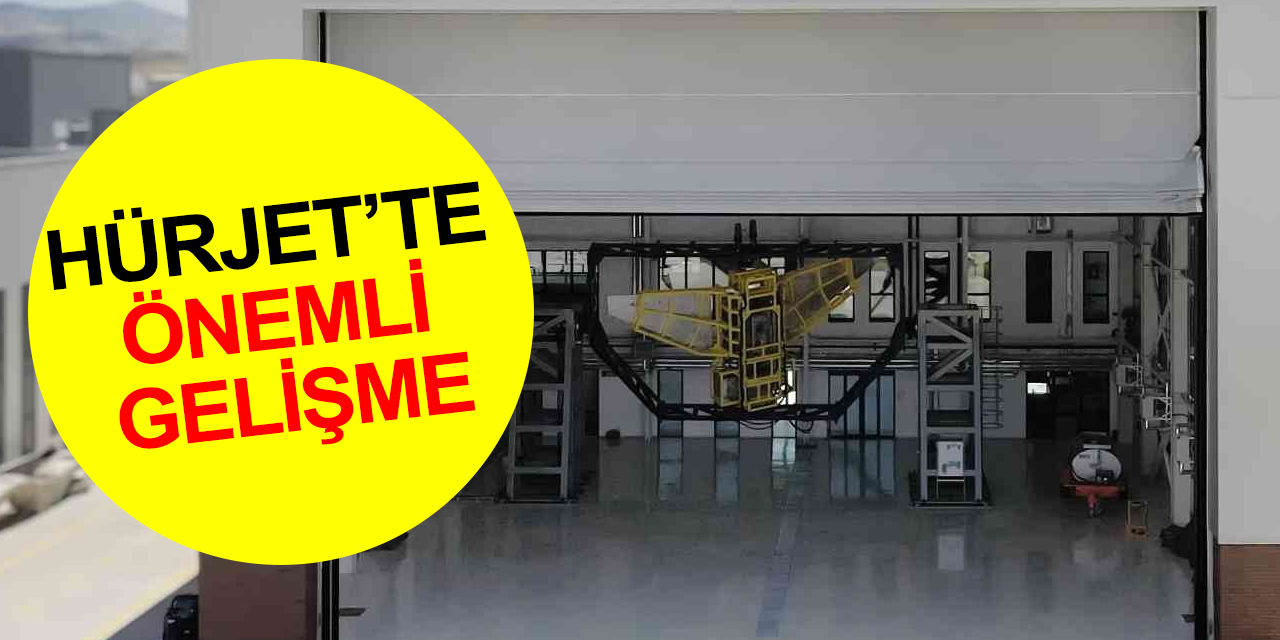 HÜRJET’te önemli gelişme! Tamamen yerli ve milli imkanlarla test tesisi kurudu