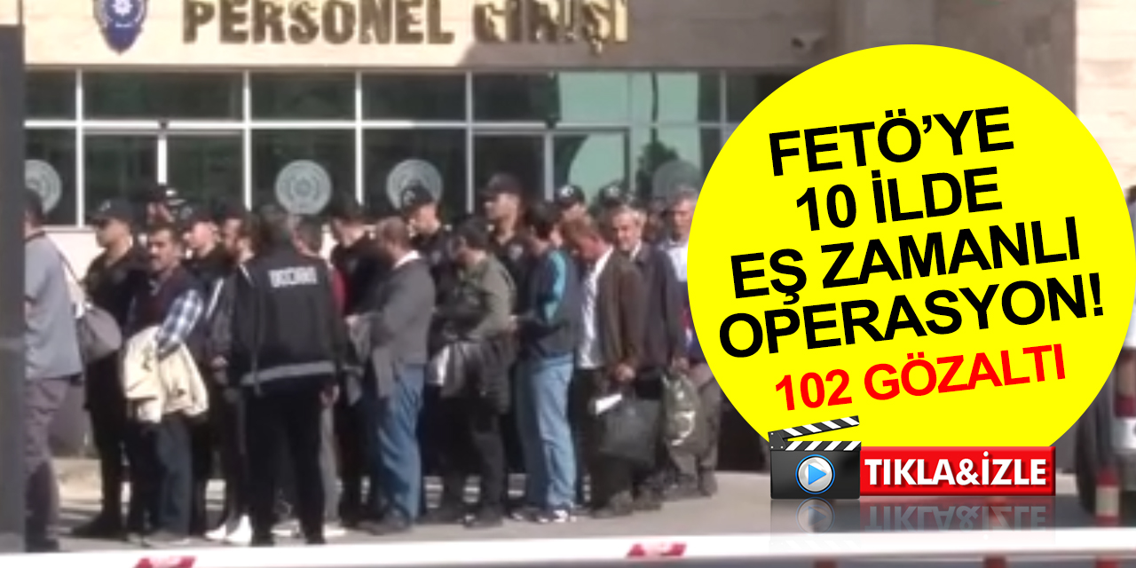 Antalya merkezli Konya dahil 10 ilde dev FETÖ operasyonu! 102 şüpheli yoğun güvenlik önlemleri ile adliyede