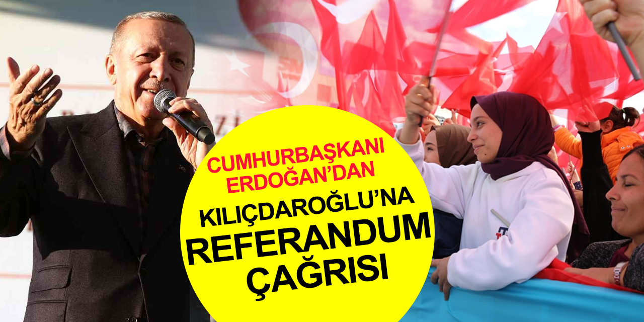 Cumhurbaşkanı Erdoğan’dan Kılıçdaroğlu’na başörtüsü için çağrı: Hadi sıkıysa gel bu işi referanduma götürelim!