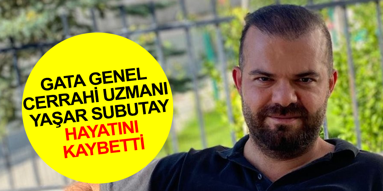GATA Genel Cerrahi Uzmanı Doç. Dr. Yaşar Subutay AVM önündeki kazada yaşamını yitirdi