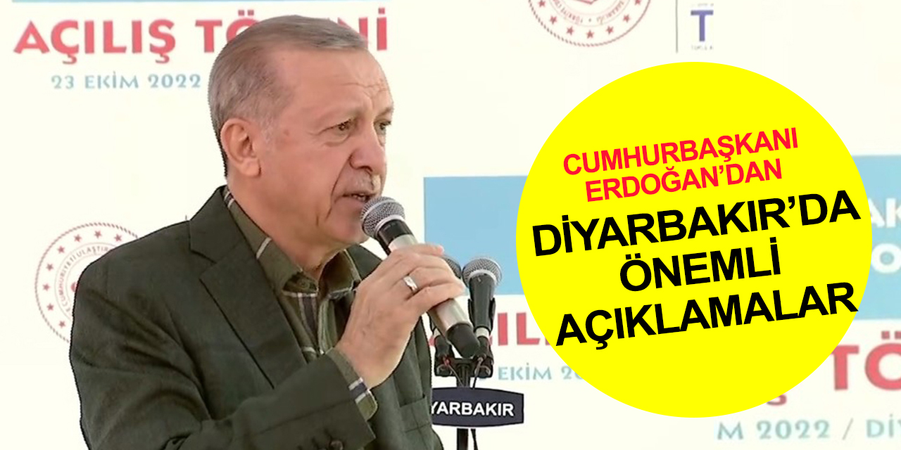 Cumhurbaşkanı Erdoğan'dan Diyarbakır toplu açılışında önemli açıklamalar!