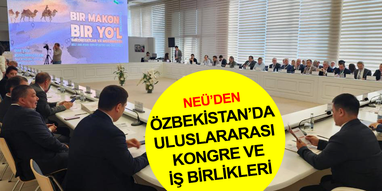 Necmettin Erbakan Üniversitesi'nden Özbekistan'da kongre! Önemli işbirliklerine imza atıldı