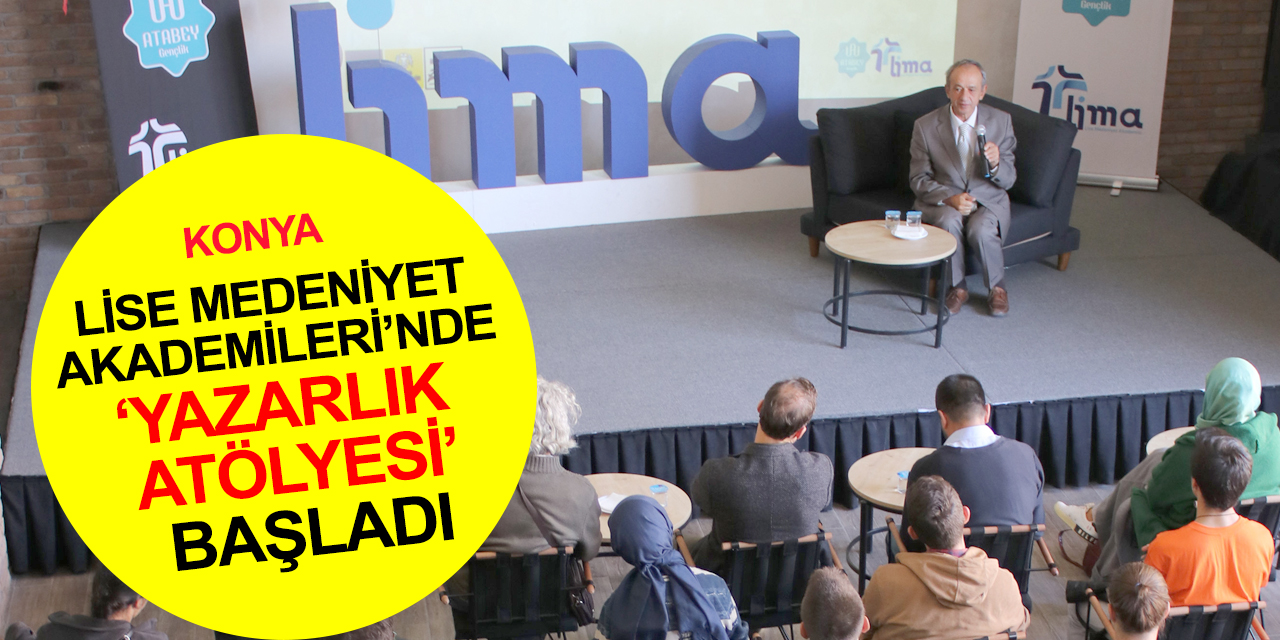 Konya Lise Medeniyet Akademileri’nde Sadık Yalsızuçanlar 'Yazarlığın Sırları'nı anlattı