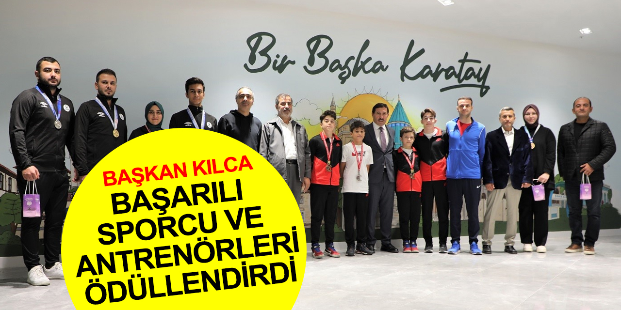 Konya haber! Başkan Kılca'dan başarılı sporcu ve antrenörlere ödül