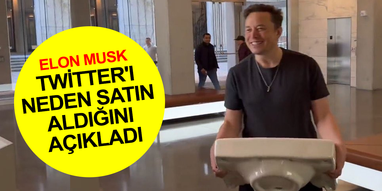 Elon Musk, Twitter'ı neden satın aldığını açıkladı! 'İnsanlığa yardım etmek için' yapmış
