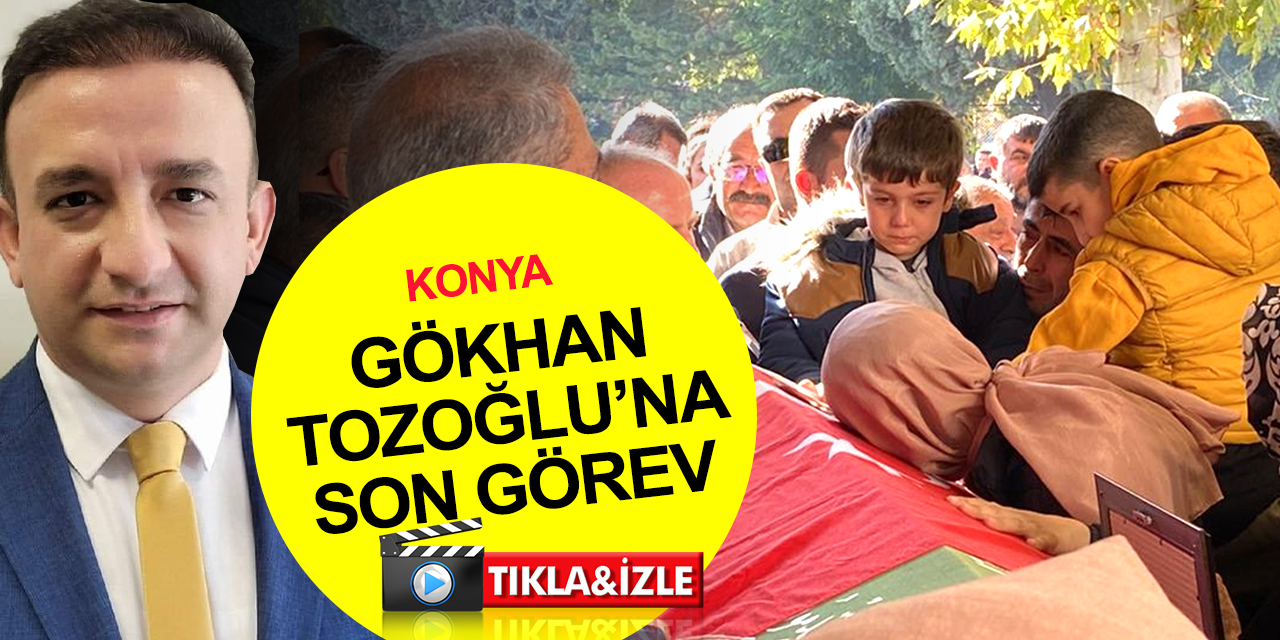 İYİ Parti Konya İl Başkanı Gökhan Tozoğlu gözyaşları ile toprağa verildi