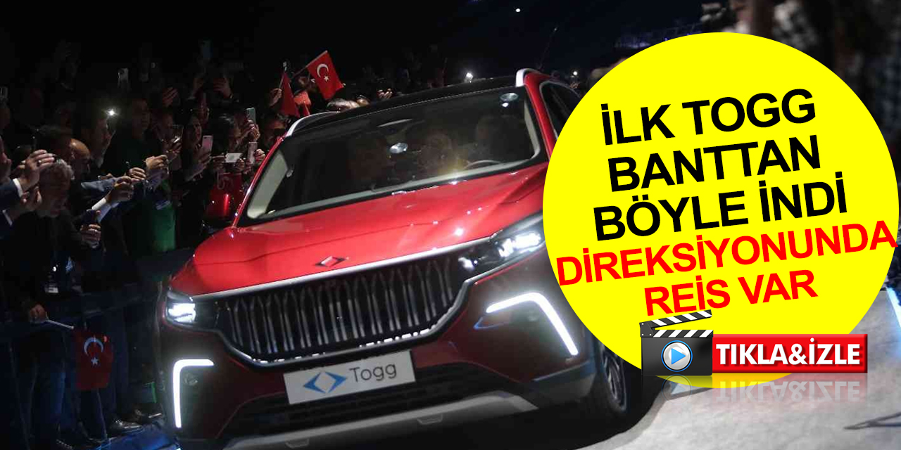 Yerli otomobil hayali gerçek oldu! İlk TOGG banttan indi, Cumhurbaşkanı Erdoğan böyle kullandı