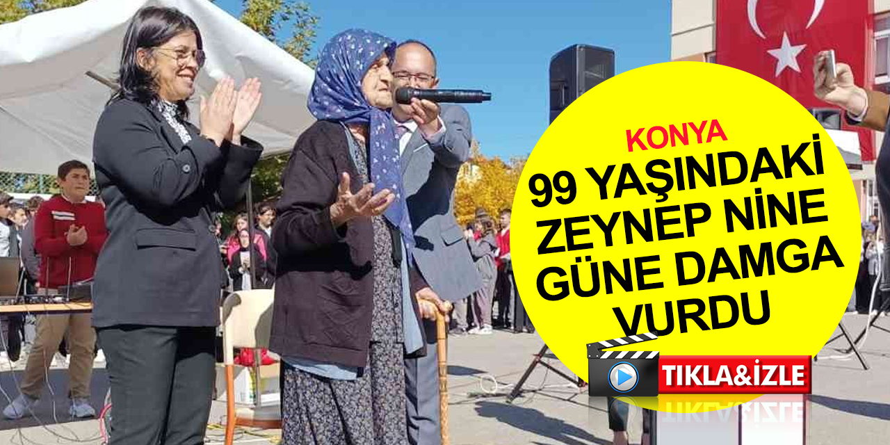 Konya haber! Hüyüklü 99 yaşındaki Zeynep ninenin şiirleri güne damga vurdu
