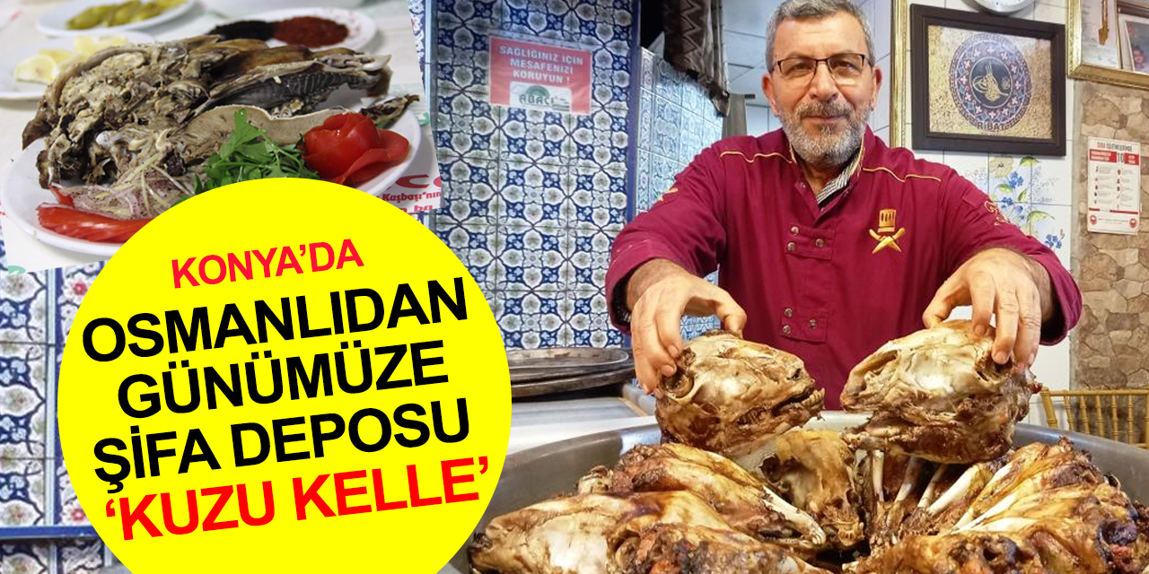 Konya'da 1450'de Abdal Mehmet Külliyesi’nde öğrencilere ikram edilen doğal antibiyotik 'kuzu kelle' şifa deposu