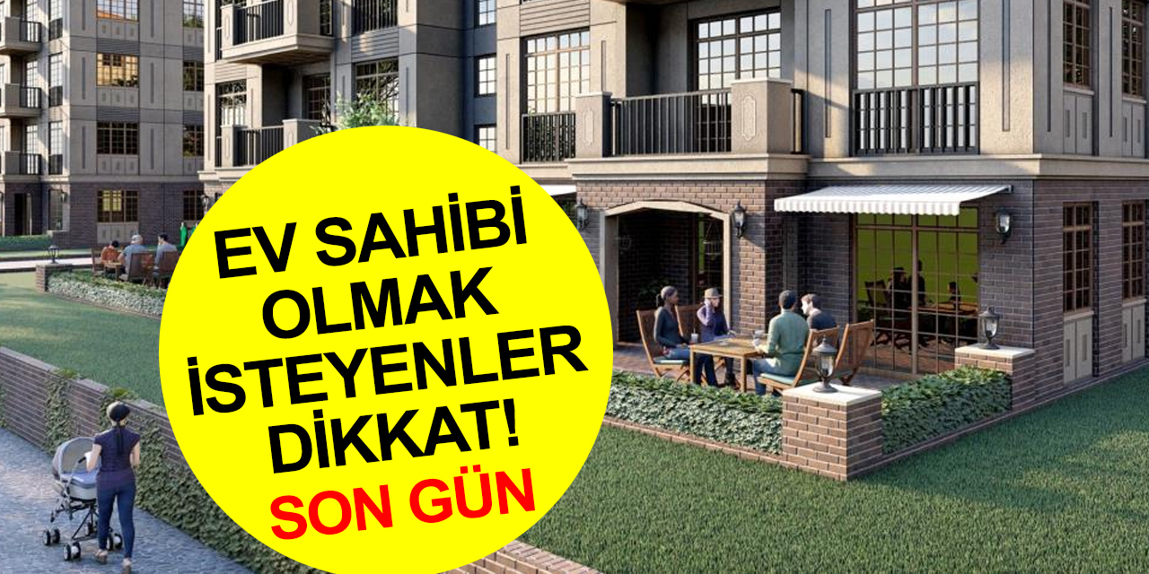 Ev sahibi olmak isteyenler dikkat! TOKİ İlk Evim, İlk İşyerim başvurularında son gün!