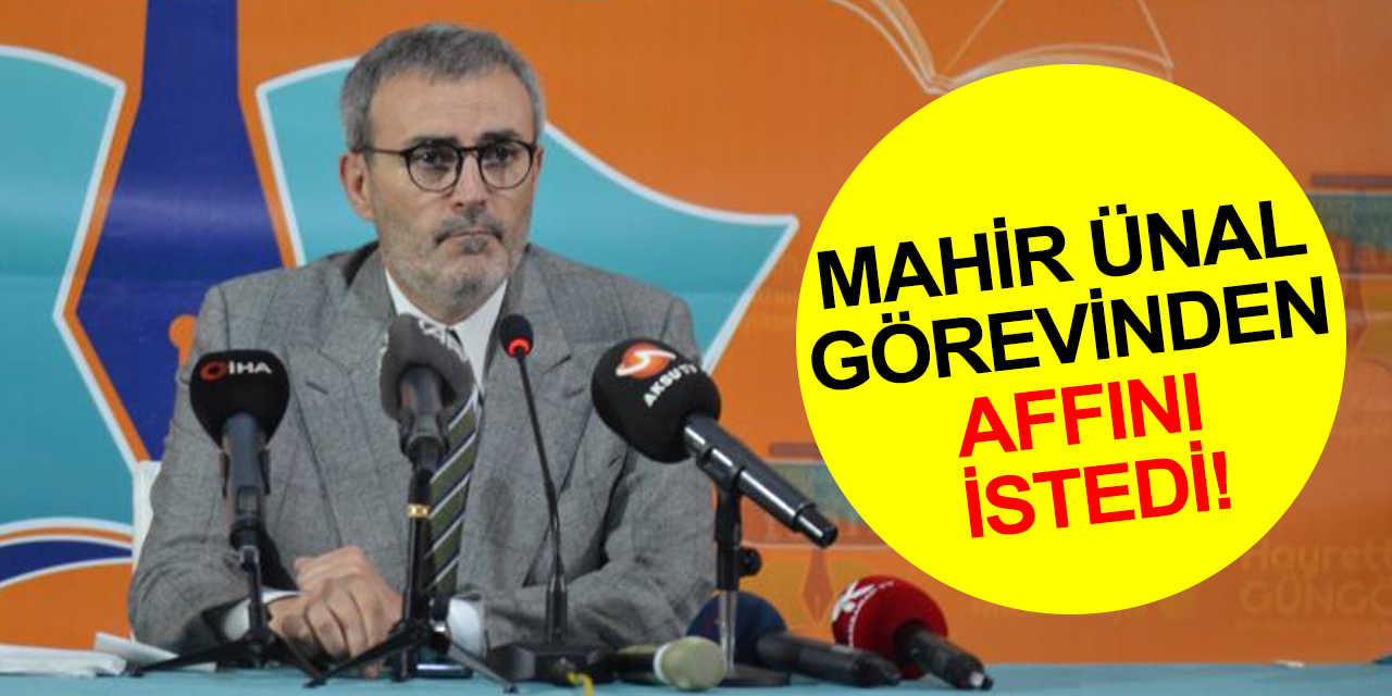AK Parti Grup Başkan Vekili Mahir Ünal görevinden affını istedi! İşte tartışmalara neden olan o konuşma!