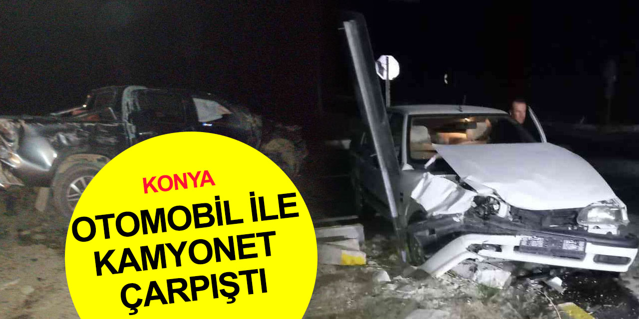 Konya’da otomobil ile kamyonet çarpıştı: 1'i bebek 8 yaralı