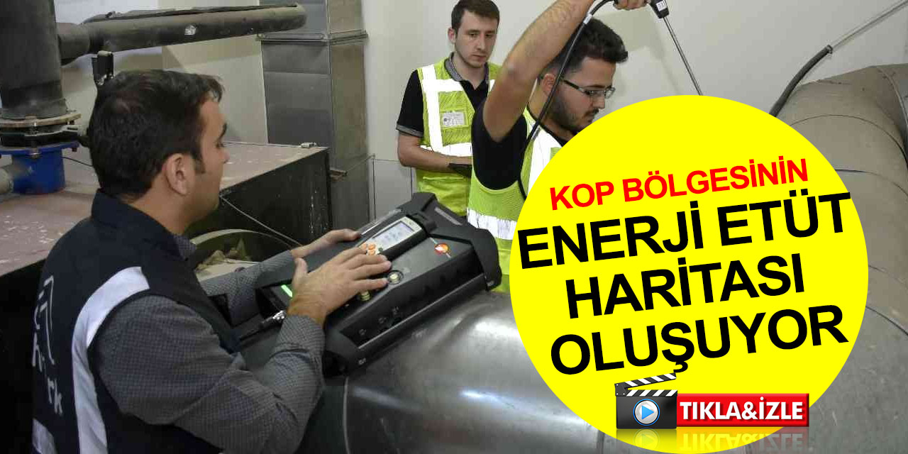 İlk uygulama Konya'da başladı! KOP Bölgesinin Enerji Etüt Haritası oluşturuluyor